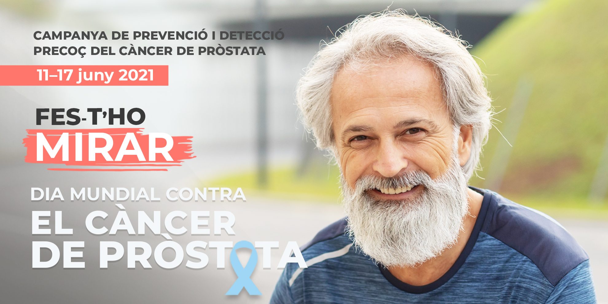 Fes-t’ho Mirar Consulta l’Uròleg Anunci de la campanya contra el càncer de pròstata Fes-t'ho Mirar